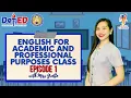 English for Academic and Professional Purposes EPISODE 1 Academic Text and Text Structure