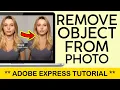 How to Remove Object From Photo Using Adobe Express for FREE 2024