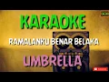 Ramalanku Benar Belaka - Umbrella Karaoke