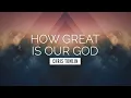 Download Lagu How Great Is Our God - Chris Tomlin | LYRIC VIDEO