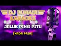 Download Lagu DJ JALUK PING PITU - MISSEL LAURA D | KARAOKE NADA PRIA |