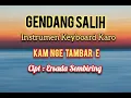 Lagu KAM NGE TAMBAR E | GENDANG SALIH LAGU KARO | INSTRUMEN LAGU KARO