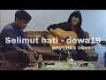 Download Lagu DEWA 19 - SELIMUT HATI COVER