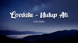 Download Losskita - Nutup Ati (lirik  video) MP3