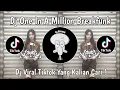 Download Lagu DJ ONE IN A MILLION BREAKFUNK MENGKANE VIRAL TIKTOK TERBARU 2025 YANG KALIAN CARI !