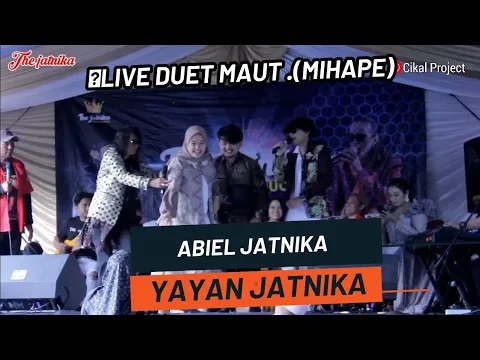 Download MP3 MIHAPE || DUET MAUT ABIEL JATNIKA feat YAYAN JATNIKA || The Jatnika feat Refresh Music || Am24pro