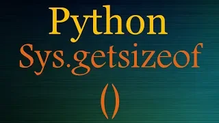 Python Tutorials - Memory size Memory management of Python data structures