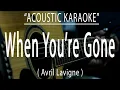 Download Lagu When You're Gone - Avril Lavigne (Acoustic karaoke)