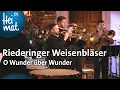 Lagu Riederinger Weisenbläser: O Wunder über Wunder | Weihnachtssingen | BR Heimat - die beste Volksmusik
