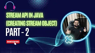 Stream Object Creation in Java 8 and above Stream API in Java Part 2