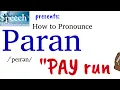 How to Pronounce Paran