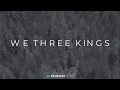 Download Lagu We Three Kings (Christmas Lyric Video)