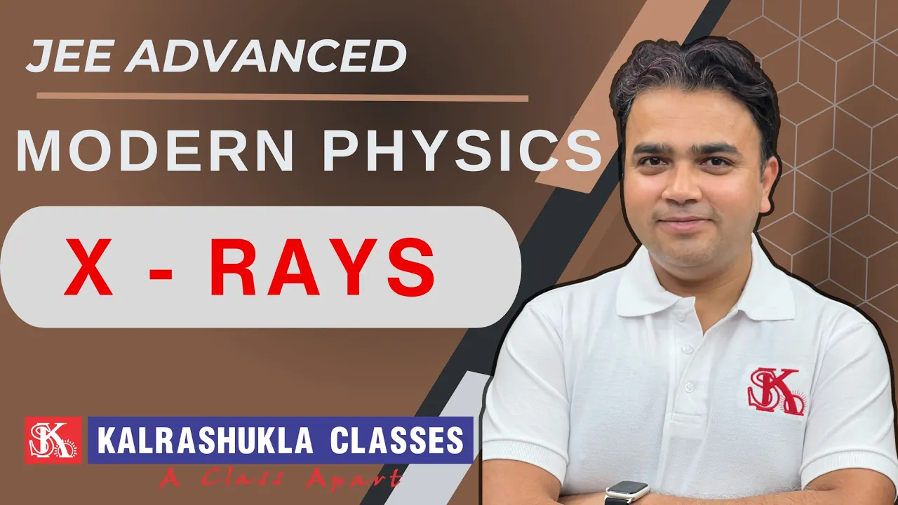 Lecture 8: Continuous & Characteristic X-Rays | Moseley’s Law & Applications | JEE Main/Advanced