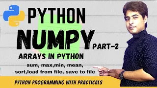 NUMPY in Python Part 2 Sort Max Min Sum Mean Save and Load array from files