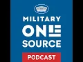 Military OneSource Podcast Settling In and Making Connections After an OCONUS Move