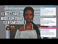 10 MUST HAVE MODS FOR YOUR TEEN SIMS LINKS INCLUDED THE SIMS 4