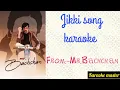 Jikki song karaoke l MR.BACHCHAN l #raviteja ,#bhagyashriborse ,#harishshankar ,#song ,#karaoke