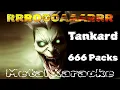 Download Lagu Tankard – 666 Packs {Karaoke version — Instrumental with lyrics}