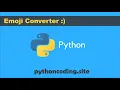 Tutorial 025 Python Programming Emoji Converter