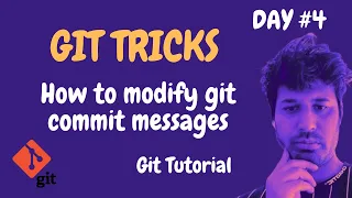 Git Tutorial Modify Git Commit Messages Like A Pro Git For Beginners