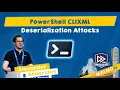 PowerShell CLIXML Deserialization Attacks - Alexander Andersson