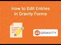 How to Edit Entries in Gravity Forms