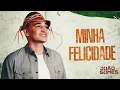 João Gomes Cantor - MINHA FELICIDADE - João Gomes (De Norte A Sul)