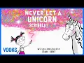 Never Let A Unicorn Scribble Kids Book Read Aloud Vooks Narrated Storybooks