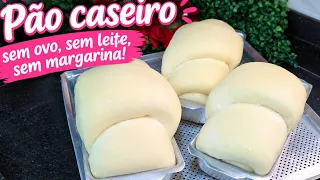 🍞 PÃO CASEIRO SEM LEITE, SEM OVO E SEM MARGARINA! OLHA ESSE RESULTADO!