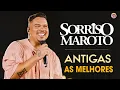 Download Lagu SORRISO MAROTO ANTIGAS 🎶 SORRISO MAROTO AS MELHORES E MÚSICAS NOVAS  PLAYLIST: TOP PAGODES ANTIGOS