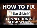 How To Fix Earthlink - No Internet No Wifi or Slow Speeds