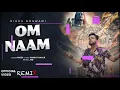 Download Lagu Om Naam Remix Oye Gurmeet Nigana Ft Nikku Goswami || Letest Bholenath kawad Song 2025