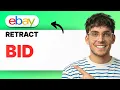 How to Retract a Bid on eBay 2026 Full Guide