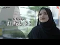 Ai Khodijah - Al misku fah -  Instrumental karoke