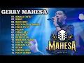 Download Lagu GERRY MAHESA FULL ALBUM, MAHESA MUSIK