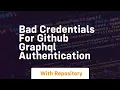 bad credentials for github grap l authentication