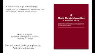 23 Oct. 2024  Doug MacAyeal presented 'A controversial edge of Glaciology' @ IGS Global Seminar