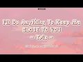 Lagu I'll Do Anything To Keep Me Close To You  - Trix (Lirik Terjemahan Bahasa Indonesia)
