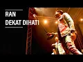 RAN - Dekat Di Hati Live at Sky Avenue