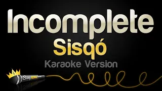 sisq incomplete karaoke version 