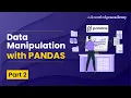 Data Manipulation With Pandas - Part 2 Data Analysis With Python Tutorial For Beginners