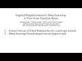 MAIS Poster 117 Implicit Regularization in Deep Learning A View from Function Space