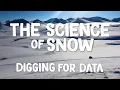 The Science of Snow Digging for Data