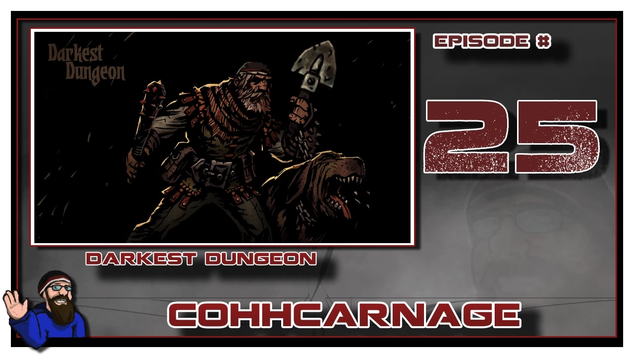 Let's Play Darkest Dungeon by CohhCarnage - Episode 25