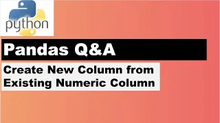 How To create New Column in Python Pandas DataFrame by Applying Condition on Numeric Column