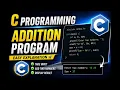 C Programming Addition Program Add Two Numbers in C Beginner TutorialHow to Add Two Numbers in C