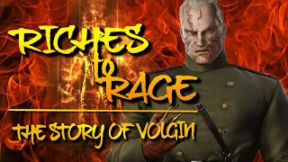 Riches to Rage: The Story of Colonel Volgin