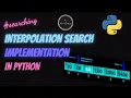 Interpolation Search Implementation in Python At A Glance