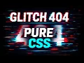 How to Create 404 Page Design using HTML CSS Glitch Effect
