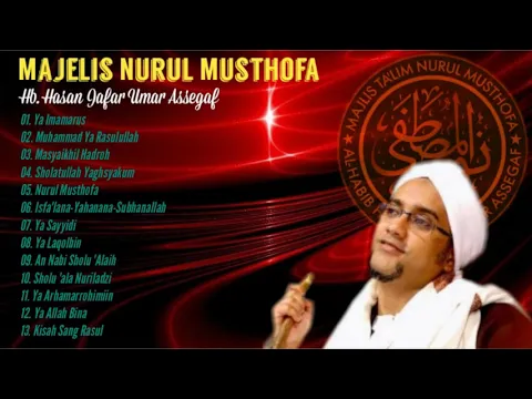 Download MP3 Qasidah Majelis Nurul Musthofa || Al Habib Hasan Jafar Umar Assegaf #selawat #hadroh